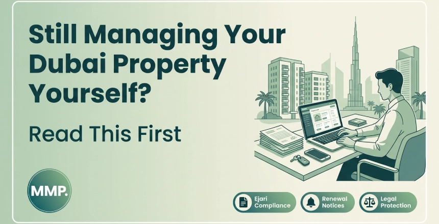 Dubai landlord self-management guide — what to check before assuming you have it covered